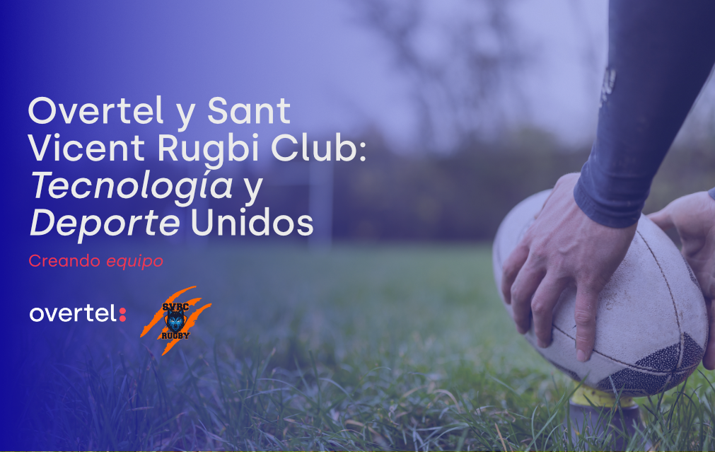 Overtel y Sant Vicent Rugbi Club: Tecnología y Deporte Unidos